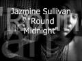 Round Midnight Jazmine Sullivan