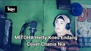 Download lagu mitoha / Hetty Koes Endang ( cover chania Nia ) mp3