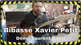 Présentation de la BiBasse du luthier Xavier Petit par le bassiste Laurent David (version intégrale)