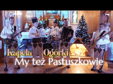 Góralska Kapela Ogórki - My też Pastuszkowie -(Official Music-Video) Góralska Pastorałka