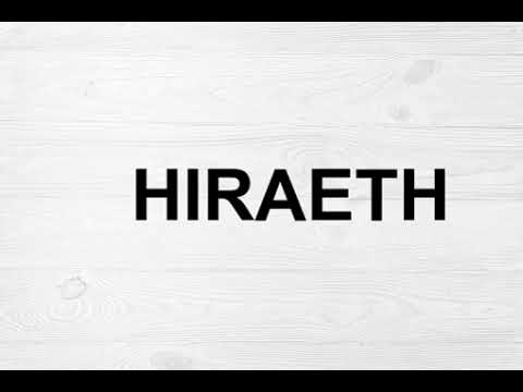 How To Pronounce Hiraeth