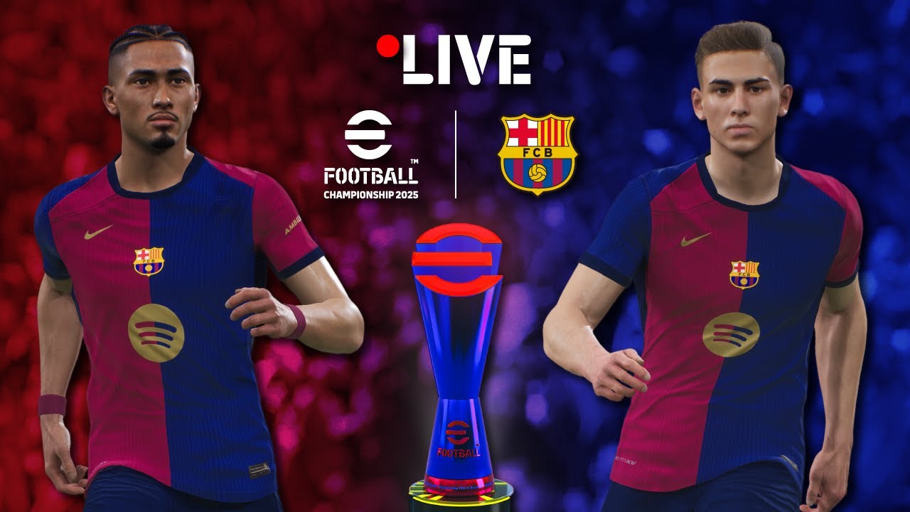 🔴 LIVE: eFootball™ Championship 2025 | FC Barcelona Finals 🎮💙❤️