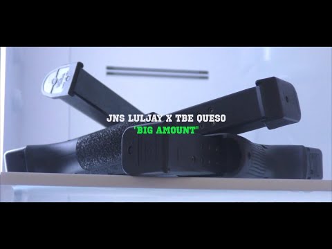 JNS LULJAY X TBE QUESO - "BIG AMOUNT" | Smoked By @JugginFilms