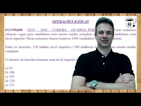0688 - FGV - 2016 - CODEBA - OPERAÇÕES BÁSICAS (www.gurudamatematica.com.br)