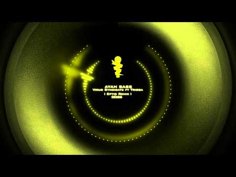 Virus Syndicate ft Trigga - Ayah Bass (Eptic Remix)