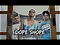 Dope Shope Honey Singh Ft Deep Money Slowed Reverb Lofi Song