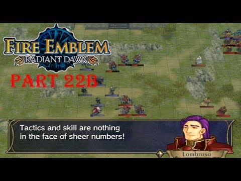 Fire Emblem Radiant Dawn Playthrough: Part 22B - Strategy Schmategy