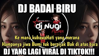 Download lagu DJ KEMANA KU BAWA HATI YANG MERANA DJ BADAI BIRU ITJE TRISNAWATI VIRAL TIKTOK COVER BY DJ NUGI mp3