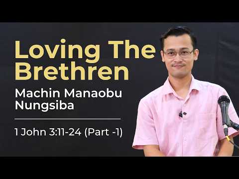 Loving The Brethren (Part -1)