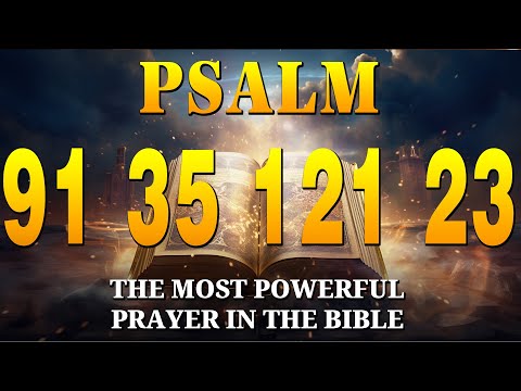[🙏NIGHT PRAYER!] PSALM 91 PSALM 35 PSALM 121 PSALM 23 THE MOST POWERFUL PRAYERS TO CHANGE YOUR LIFE