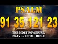 NIGHT PRAYER PSALM 91 PSALM 35 PSALM 121 PSALM 23 THE MOST POWERFUL PRAYERS TO CHANGE YOUR LIFE