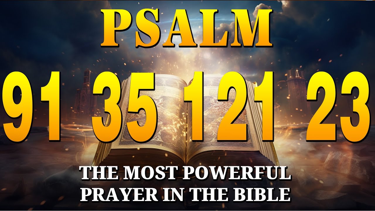 [🙏NIGHT PRAYER!] PSALM 91 PSALM 35 PSALM 121 PSALM 23 THE MOST POWERFUL PRAYERS TO CHANGE YOUR LIFE