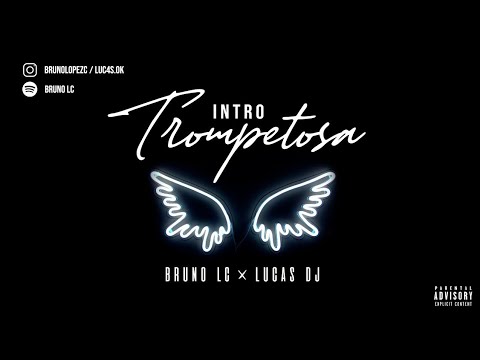 INTRO TROMPETOSA - RKT - LUC4S DJ FT BRUNO LC