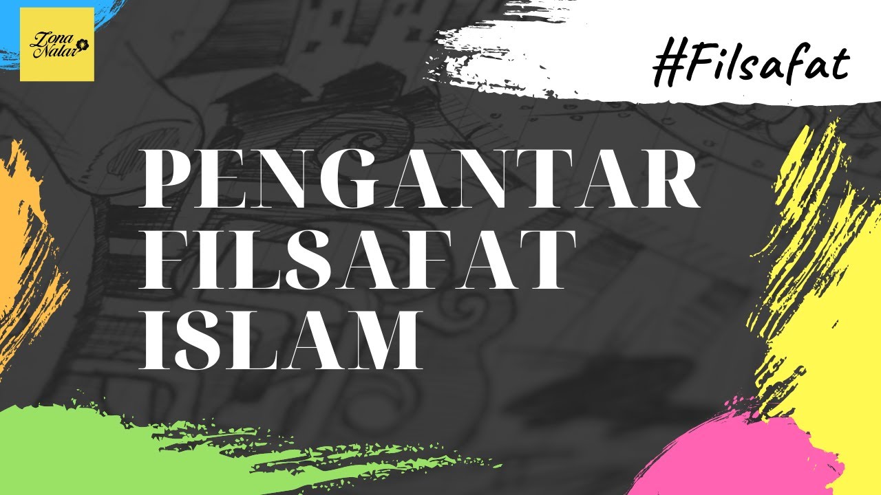 FILSAFAT | Pengantar Filsafat Islam