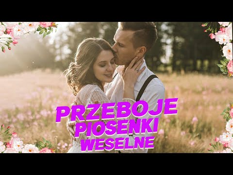 Polskie Piosenki Weselne I Biesiadne  - Składanka Najpiękniejszych Piosenek Weselnych