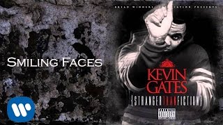 Kevin Gates - Smiling Faces