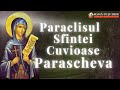 Paraclisul Sfintei Cuvioase Parascheva De La Iași Rugăciune Pentru Ajutor și Binecuvântare