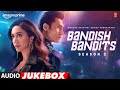 Bandish Bandits S2 Audio Jukebox Ritwik Shreya Oaff Savera DigV Siddharth P Ana T Series