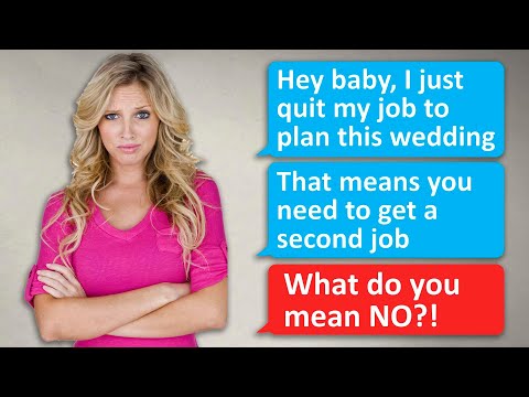 r/choosingbeggars // Choosing Beggar quits her job, wants fiancé to get 2nd job to pay for wedding!