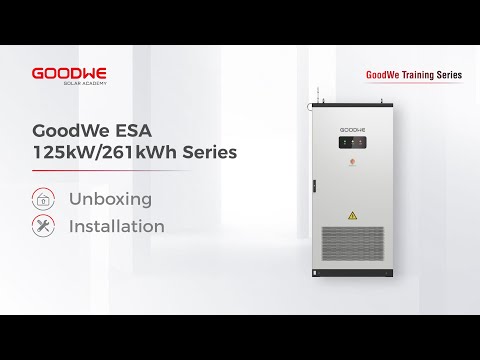 GoodWe ESA 125kW 261kWh Series Unboxing and Installation