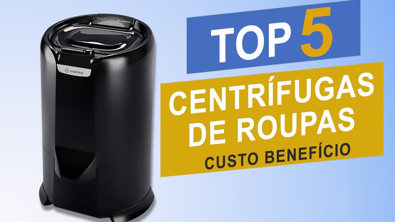 As 5 Melhores Centrifugas de Roupas Custo Benefício│Melhor Centrífuga de Roupas de 8kg, 12kg, 15kg
