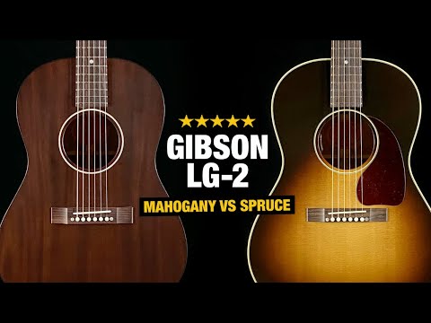 Gibson LG2 - All Mahogany vs Spruce/Mahogany