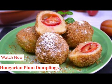 TOP Hungarian Plum Dumplings Recipe You Need to Try