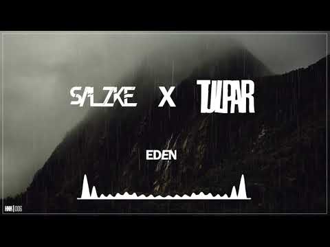 SALZKE x Tulpar - Eden (Promo)
