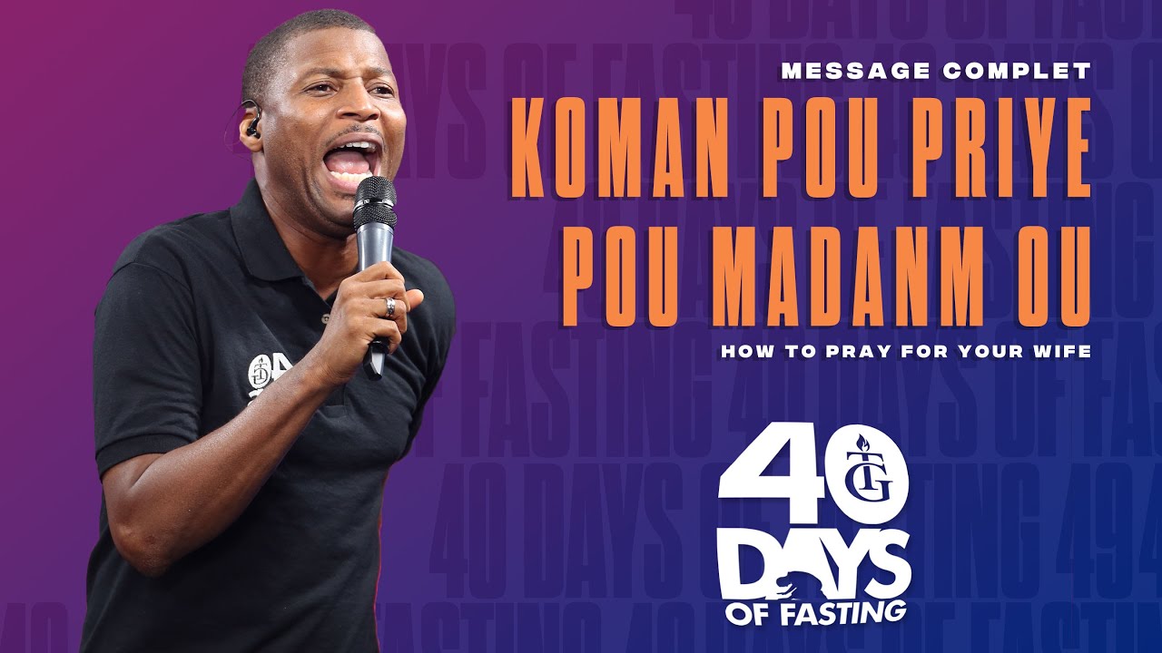 Watch video Koman Pou Priye Pou Madanm Ou | How To Pray For Your Wife | Message Complet Koman Pou Priye Pou Madanm Ou | How To Pray For Your Wife | Message Complet