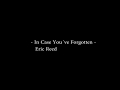 In Case You´ve Forgotten -  Eric Reed