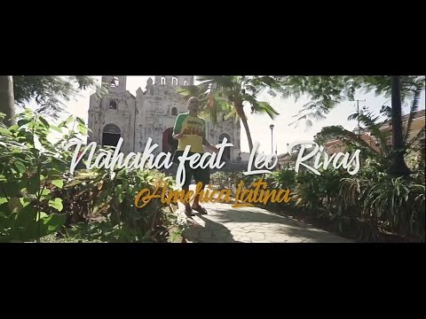 NAHAKA & Léo Rivas - America Latina