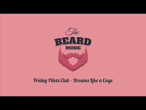 Friday Pilots Club - Dreams like a cage