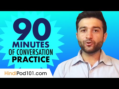 90 Minutes of Hindi Conversation Practice - Improve Speaking Skills