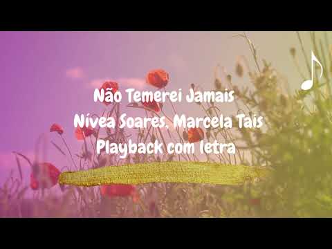 Não Temerei Jamais (Playback) - Nívea Soares, Marcela Tais