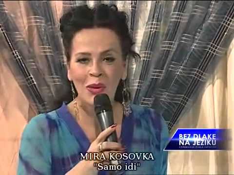 Mira Kosovka - Cujes li trubace - Bez dlake na jeziku - (TV KCN 2007.)