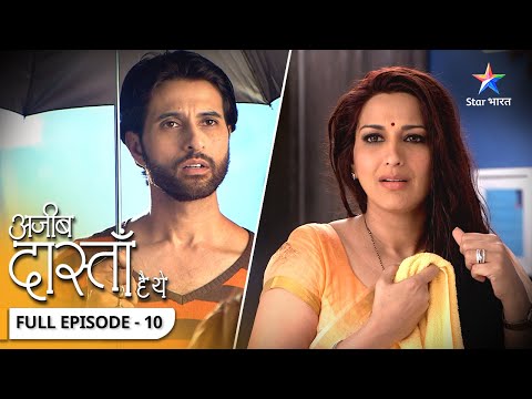 Kya Samarth ko maaf karegi Shobha? | Ajeeb Dastaan Hai Yeh | FULL EPISODE -10