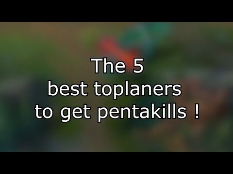 The 5 Best toplaners to get a pentakill