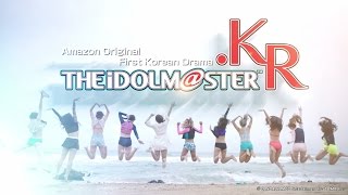 THE IDOLM@STER.KR Amazon Trailer (90 Sec. Version)