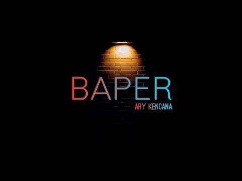Baper - Ary Kencana ( Lirik )
