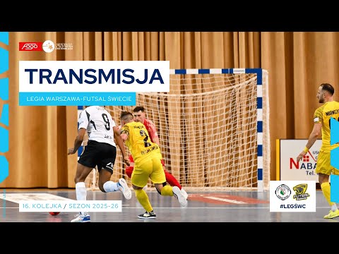 LEGIA WARSZAWA-FUTSAL ŚWIECIE| NA ŻYWO | 16. KOLEJKA 2025/26