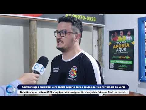 Administração municipal vem dando suporte para a equipe de Taió no Torneio de Verão