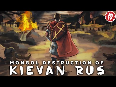 Destruction of Kievan Rus - Mongol Conquest DOCUMENTARY