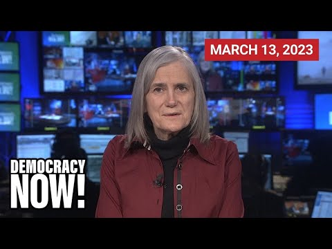 Top U.S. & World Headlines — March 13, 2023