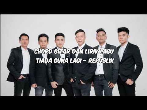 Tiada Guna Lagi - Repvblik