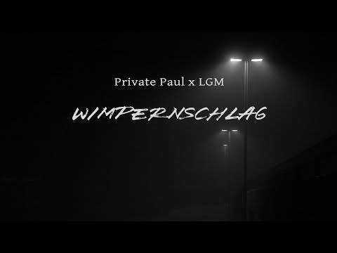 Private Paul x LGM - Wimpernschlag (Lyric Video)