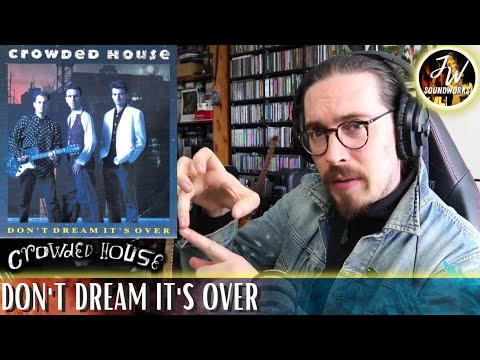 Musical Analysis/Breakdown of Crowded House - Don't Dream It's Over
