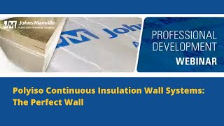 Polyiso CI Wall Systems: The Perfect Wall