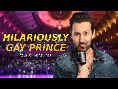 Hilariously Gay Prince | Max Amini | Stand Up Comedy