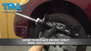 How to Replace Front Strut 2006-2011 Honda Civic
