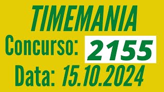???????? Timemania de hoje, Resultado Timemania 2155, Resultado da Timemania 15/10,